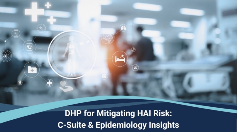 DHP for Mitigating HAI Risk: C-Suite & Epidemiology Insights